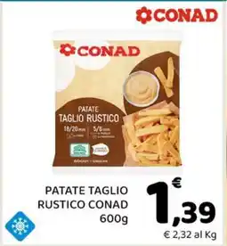 Conad PATATE TAGLIO RUSTICO CONAD 600g offerta