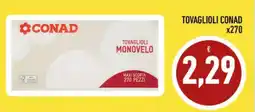 Conad TOVAGLIOLI CONAD x270 offerta