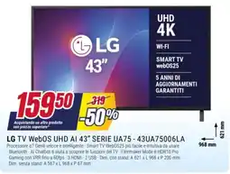 Trony LG TV WebOS UHD AI 43" SERIE UA75 - 43UA75006LA offerta