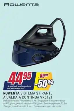 Trony ROWENTA SISTEMA STIRANTE A CALDAIA CONTINUA VR5121 offerta