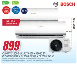 Trony BOSCH CLIMATE 2000 DUAL KIT 9000 + 12000 BT CL5000M53/2E + CL2000UW35E + CL2000UW26E offerta