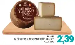 Eté Busti il pecorino toscano DOP semist all'etto offerta
