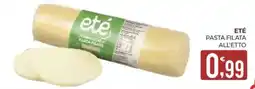 Eté Eté pasta filata all'etto offerta