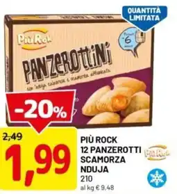 DPiù Piu rok 12 panzerotti scamorza nduja offerta