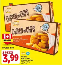 DPiù Piu rok fish & chips/ chicken & chips offerta