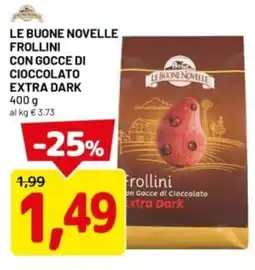 DPiù Le buone novelle frollini con gocce di cioccolato extra dark offerta