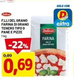 DPiù F.lli del grano farina di grano tenero tipo 0 pane e pizze offerta