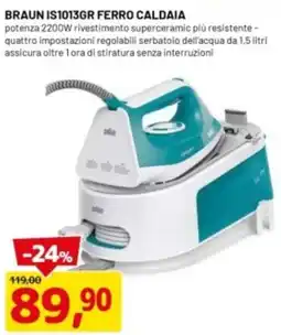 DPiù BRAUN IS1013GR FERRO CALDAIA offerta