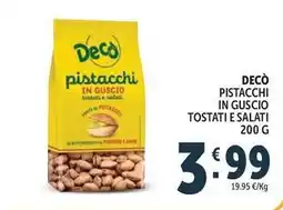 Deco Supermercati Decò pistacchi in guscio tostati e salati offerta