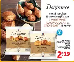 Deco Supermercati Delifrance croissant al burro, mini pains au chocolat offerta