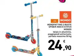 Spazio Conad Mondo monopattino 2 ruote spider-man o stitch mondo offerta