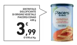 Spazio Conad Eritritolo dolcificante di origine vegetale PIACERSI CONAD offerta