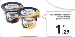 Spazio Conad Linea dessert proteici PIACERSI CONAD offerta