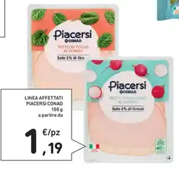Spazio Conad Linea affettati PIACERSI CONAD offerta