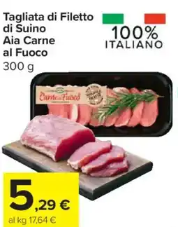 Carrefour Express Tagliata di Filetto di Suino Aia Carne al Fuoco offerta