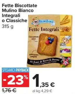 Carrefour Express Fette Biscottate Mulino Bianco Integrali o Classiche offerta