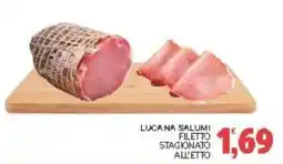 Eté Luca na salumi filetto stagionato offerta