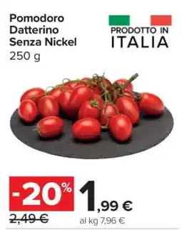 Carrefour Pomodoro Datterino Senza Nickel offerta
