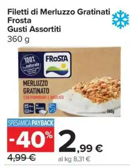 Carrefour Filetti di Merluzzo Gratinati Frosta Gusti Assortiti offerta