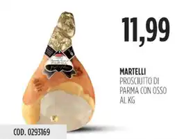 Carico Cash & Carry Martelli prosciutto di parma con osso offerta