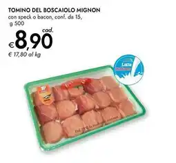 Bennet Tomino del boscaiolo mignon con speck o bacon offerta