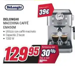 Trony DELONGHI MACCHINA CAFFÉ EM450M offerta