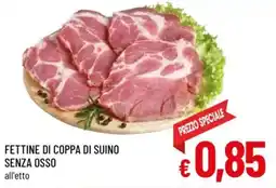A&O Fettine di coppa di suino senza osso offerta