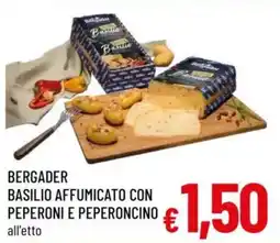 A&O Bergader basilio affumicato con peperoni e peperoncino offerta