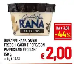 A&O Giovanni rana sughi freschi cacio e pepe/con parmigiano reggiano offerta