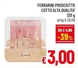 A&O Ferrarini prosciutto cotto alta qualita' offerta