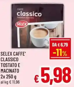 A&O Selex caffe' classico tostato e macinato offerta