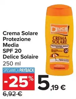 Carrefour Crema Solare Protezione Media SPF 20 Delice Solaire offerta