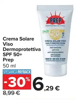 Carrefour Crema Solare Viso Dermoprotettiva SPF 50+ Prep offerta