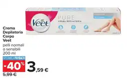 Carrefour Crema Depilatoria Corpo Veet offerta