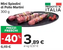 Carrefour Mini Spiedini di Pollo Martini offerta