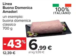 Carrefour Linea Buona Domenica Amadori offerta