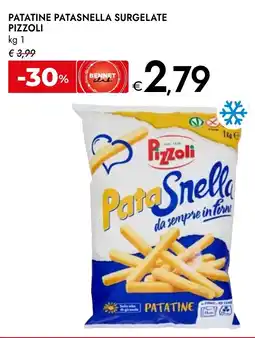 Bennet Patatine patasnella surgelate PIZZOLI offerta