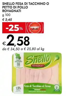 Bennet Snello fesa di tacchino o petto di pollo ROVAGNATI offerta