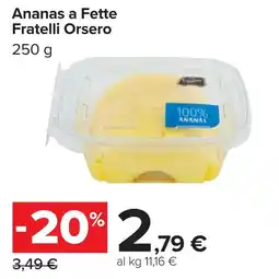 Carrefour Ananas a Fette Fratelli Orsero offerta