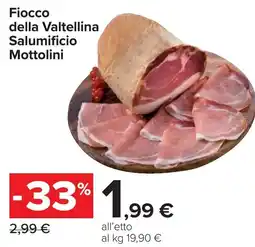 Carrefour Fiocco della Valtellina Salumificio Mottolini offerta