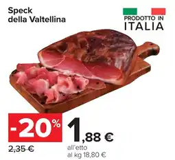 Carrefour Speck della Valtellina offerta