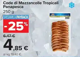 Carrefour Code di Mazzancolle Tropicali Panapesca offerta