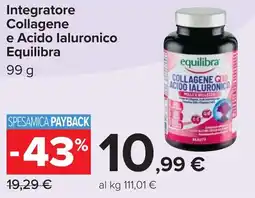 Carrefour Integratore Collagene e Acido laluronico Equilibra offerta