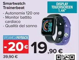 Carrefour Smartwatch Trainerbeat offerta
