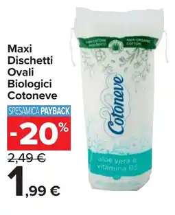 Carrefour Maxi Dischetti Ovali Biologici Cotoneve offerta