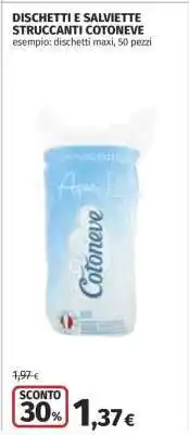 Coop DISCHETTI E SALVIETTE STRUCCANTI COTONEVE offerta