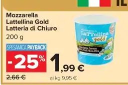 Carrefour Mozzarella LaTTellina Gold Latteria di Chiuro offerta