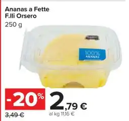 Carrefour Ananas a Fette F.lli Orsero offerta
