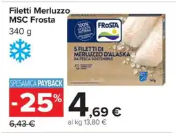 Carrefour Filetti Merluzzo MSC Frosta offerta