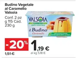Carrefour Budino Vegetale al Caramello Valsoia offerta